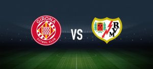 pgebet sports Girona 1-0 Rayo Vallecano at home
